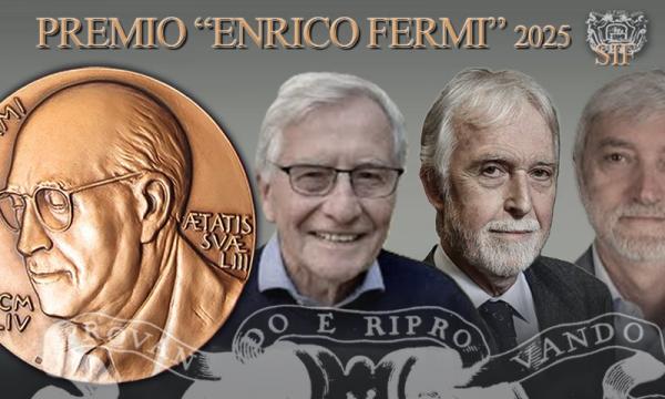  Premio Fermi  2025 al Prof.  Pier Andrea Mando' congiuntamente a Walter Kutschera e Marco Martini .